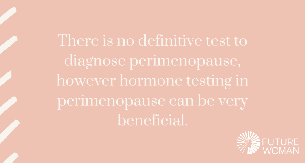 Hormone testing in perimenopause - FUTURE WOMAN