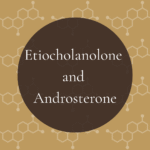 Androsterone and Etiocholanolone