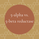 5-alpha vs 5-beta reductase