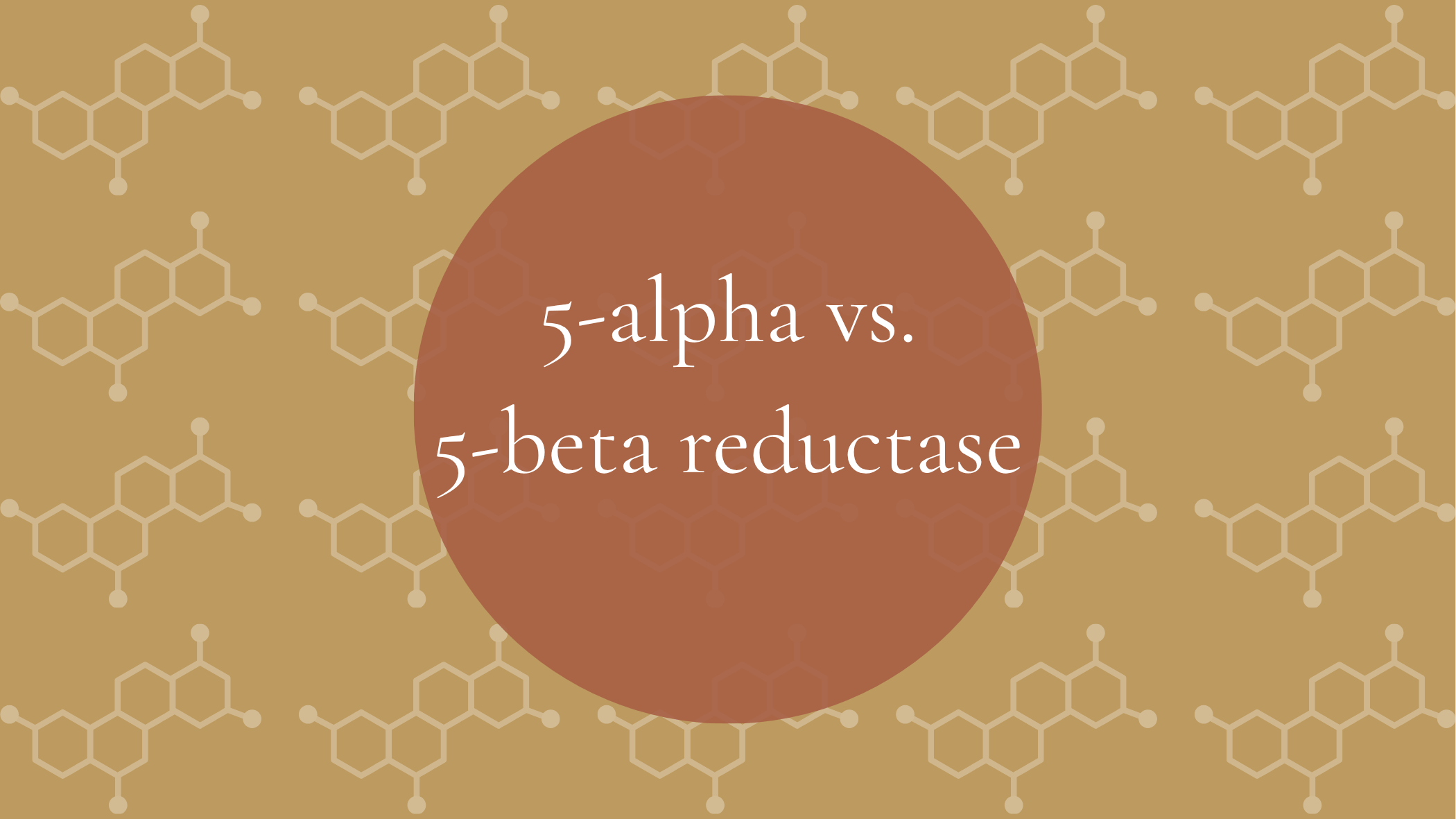 5-alpha vs 5-beta reductase