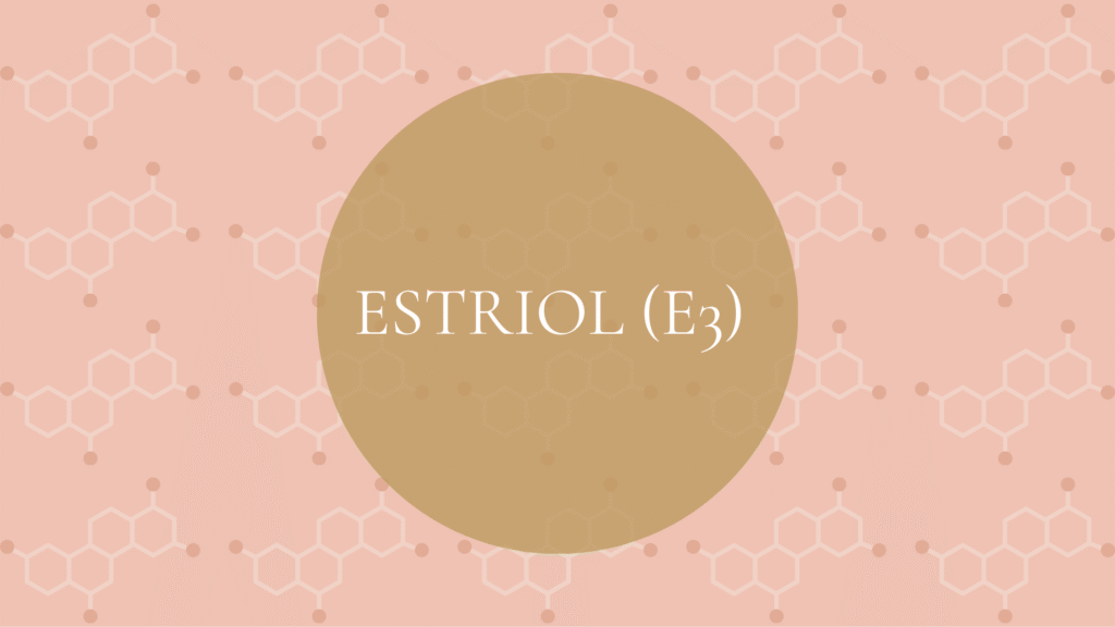Estriol (E3)